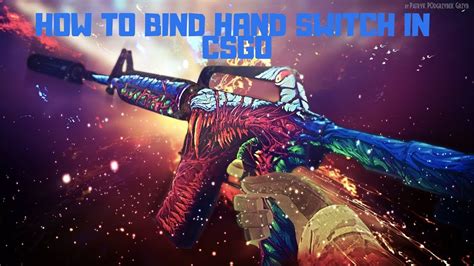 How To Bind Switching Hands In Csgo Youtube