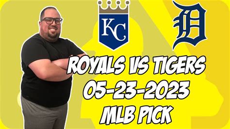 Kansas City Royals Vs Detroit Tigers 52323 Mlb Free Pick Free Mlb