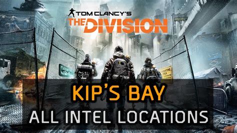 The Division Walkthrough Kip S Bay All Intel Locations YouTube