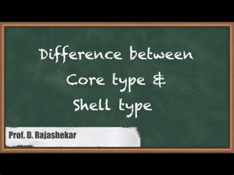 Exploring The Differences Between Core Type And Shell Type Transformers