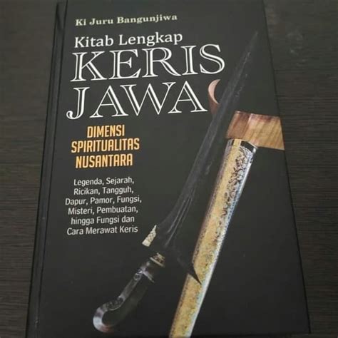 Jual Kitab Lengkap Keris Jawa Dimensi Spiritualitas Nusantara Shopee