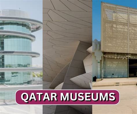 Qatar Museums: Celebrating Art, Culture, and Heritage in the Heart of the Gulf