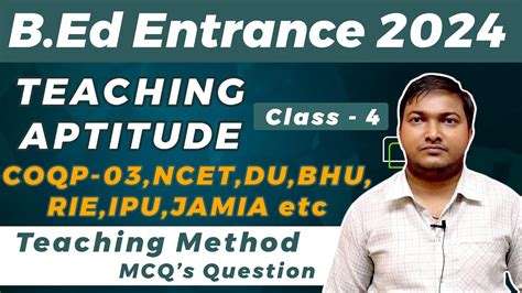 B Ed Entrance Teaching Aptitude Class Teaching Method Ncet