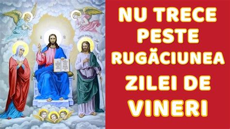 NU TRECE PESTE RUGĂCIUNEA ZILEI DE VINERI PENTRU A AVEA ZIUA