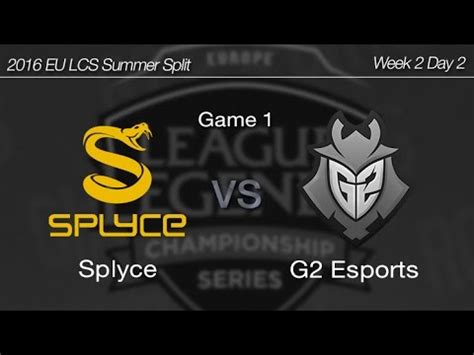 Splyce Vs G Esports Game Eu Lcs Summer Week Day