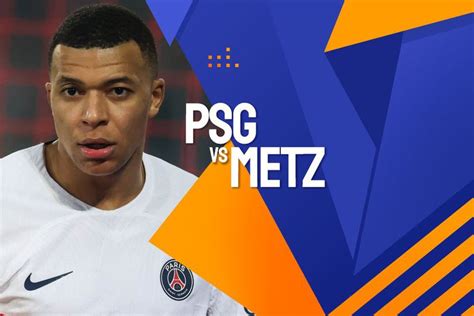 Prediksi Psg Vs Metz Desember Bola Net