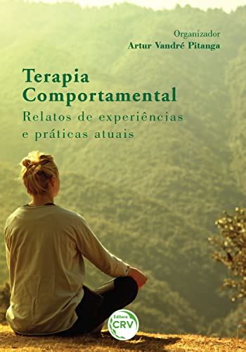 Terapia comportamental relatos de experiências e práticas atuais