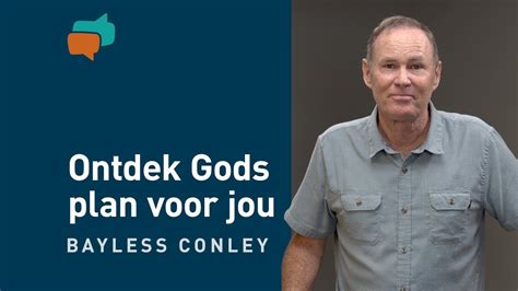 Ontdek Gods Doel Met Jouw Leven Bayless Conley Youtube