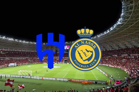 Al Hilal X Al Nassr Onde Vai Passar O Jogo Do Al Nassr Hoje Na Final