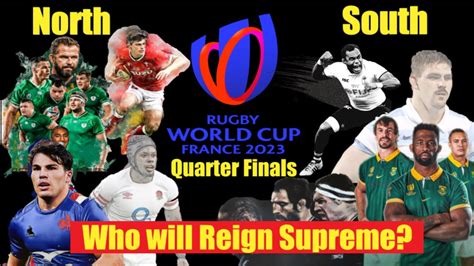 Rugby World Cup 2023 Quarter Final Fixtures North Vs South Who Will