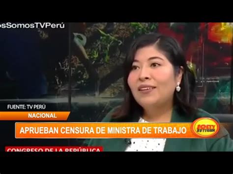 Perú Aprueban Censura De Ministra De Trabajo Y Promoción Del Empleo Betssy Chávez Soltv Peru