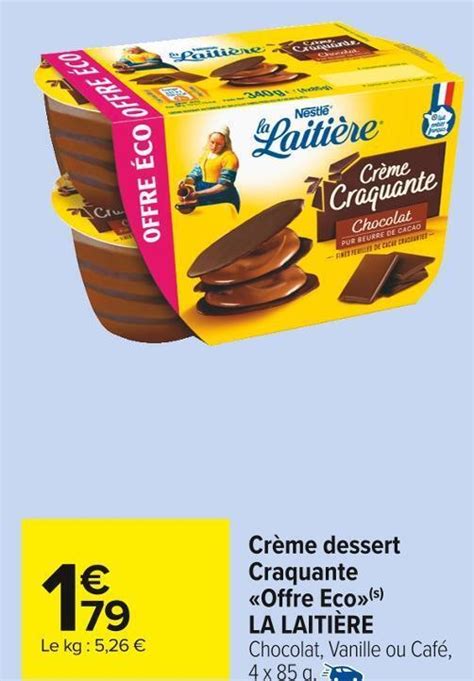 Promo La Laiti Re Cr Me Dessert Craquante Offre Eco Chez Carrefour Market