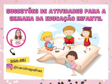 Atividades Para A Semana Da Educa O Infantil