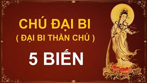 CHÚ ĐẠI BI 5 BIẾN Có Chữ Chạy Chậm Thầy Thích Trí Thoát Tụng