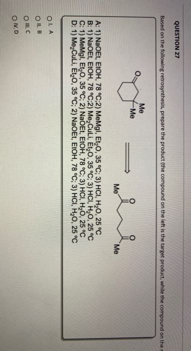 Solved Question Based On The Following Retrosynthesis Chegg