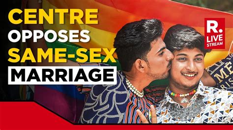 Centre Opposes Plea Seeking Recognition Of Same Sex Marriage In Supreme