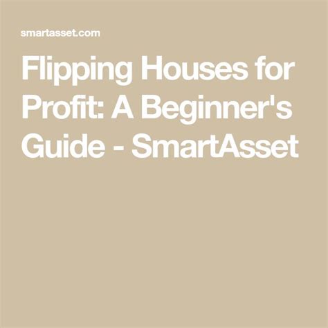 Flipping Houses For Profit A Beginners Guide Smart Asset