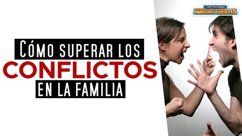 N C Mo Superar Los Conflictos En La Familia Dr Armando Duarte