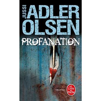 Les Enqu Tes Du D Partement V Profanation Jussi Adler Olsen Poche