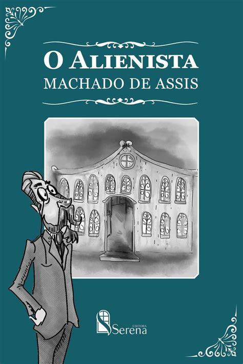 Editora Serena Lan A O Alienista De Machado De Assis Cl Ssico