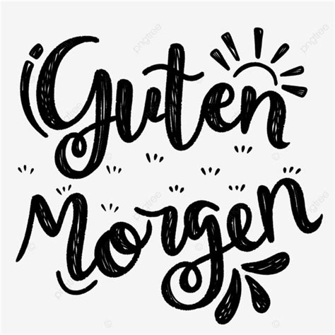 Simple Lettering Of Guten Morgen Guten Morgen Good Morning Of Jermany