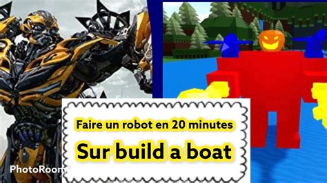 Tuto Faire Un Robot Sur Build A Boat En 20 Minutes Youtube