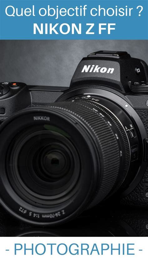 Guide D Achat Des Meilleurs Objectifs Nikon Z En Learning