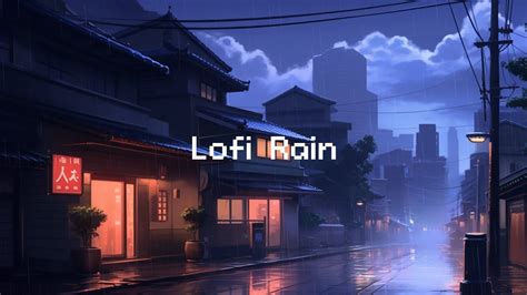 Chill Japanese Lofi Rain Lofi In City Mix Lofi Music Rain Sounds