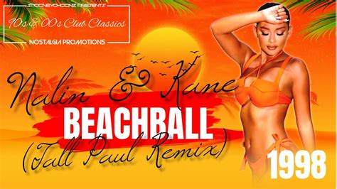 Nalin Kane Beachball Tall Paul Remix 1998 YouTube