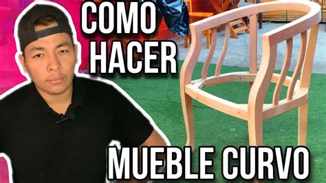 Como Fabricar Mueble Curvo De Madera Da Parte Bien Explicado Youtube