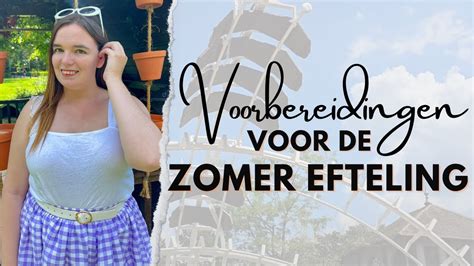 Voorbereidingen Voor De Zomer Efteling Efteling Eftelingse Brunette