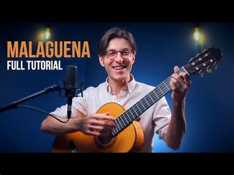 MALAGUEnA Fingerstyle Guitar Tutorial Edu Lowcostlivin