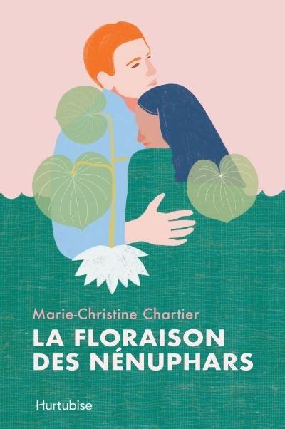 La floraison des nénuphars by Marie Christine Chartier Goodreads