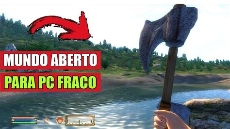 Jogo De Mundo Aberto Para Pc Fraco 512 Mb De Ram The Elders Scrolls Iv Oblivion Youtube