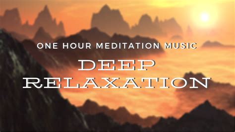 1 Hour Meditation Music For Deep Relaxation [deep Focus] Youtube