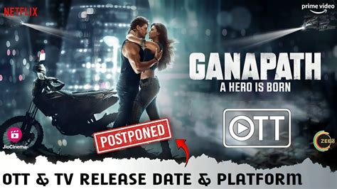 Ganapath Ott Release Date Platform Ganapath Tv Release Postponed