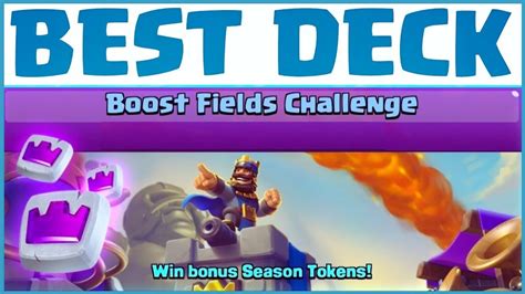 Best Deck For Boost Fields Challenge In Clash Royale Youtube