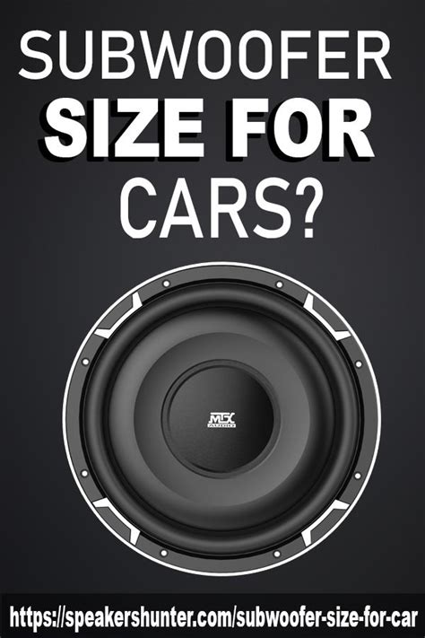 What Size Subwoofer Do I Need For My Car Complete Guide 2020