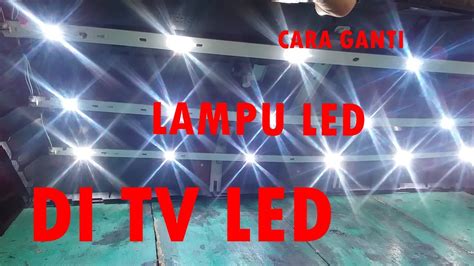 Cara Ganti Lampu Led Backlight Tv Led Youtube