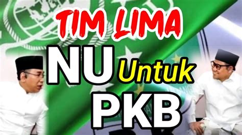 Pbnu Bentuk Tim Lima Untuk Pkb Dari Hasil Rapat Pleno Youtube