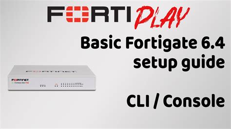 Basic Fortigate Setup Guide Cli Console Youtube