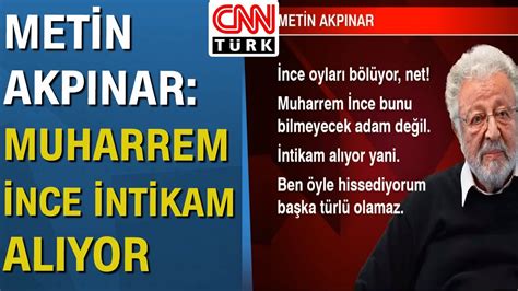 İnceci oylar neden önemli Muharrem İnce yi kimler niye hedef alıyor