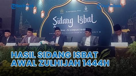 Inilah Hasil Sidang Isbat Penetapan Awal Zulhijah Hijriah