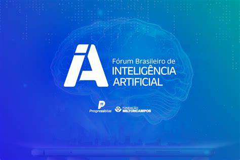 F Rum Brasileiro De Intelig Ncia Artificial Vai Reunir Especialistas E