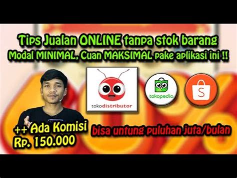 Cara Jualan Online Tanpa Stok Barang Aplikasi Penghasil Uang 2022