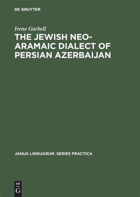 The Jewish Neo Aramaic Dialect Of Persian Azerbaijan