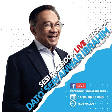 Anwar Ibrahim On Twitter Saya Akan Mengadakan Sesi Facebook Live Pada