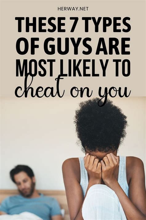 These 7 Types Of Guys Are Most Likely To Cheat On You Artofit