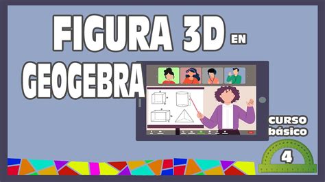 C Mo Crear Figuras D En Geogebra Curso B Sico De Geogebrar Youtube