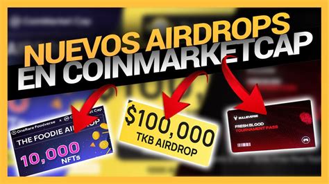 Nuevos Airdrops En Coinmarketcap Recompensas De Locura Para Todos